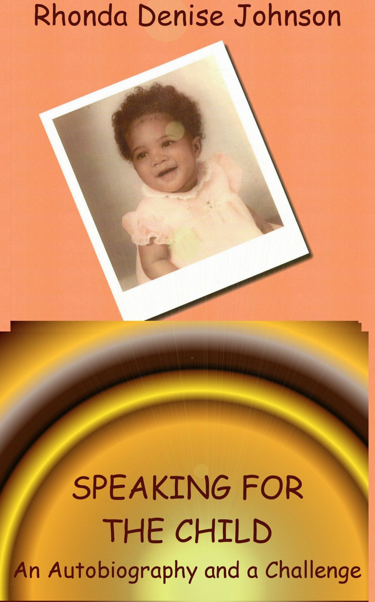Speaking for the Child: An Autobiography and a Challenge