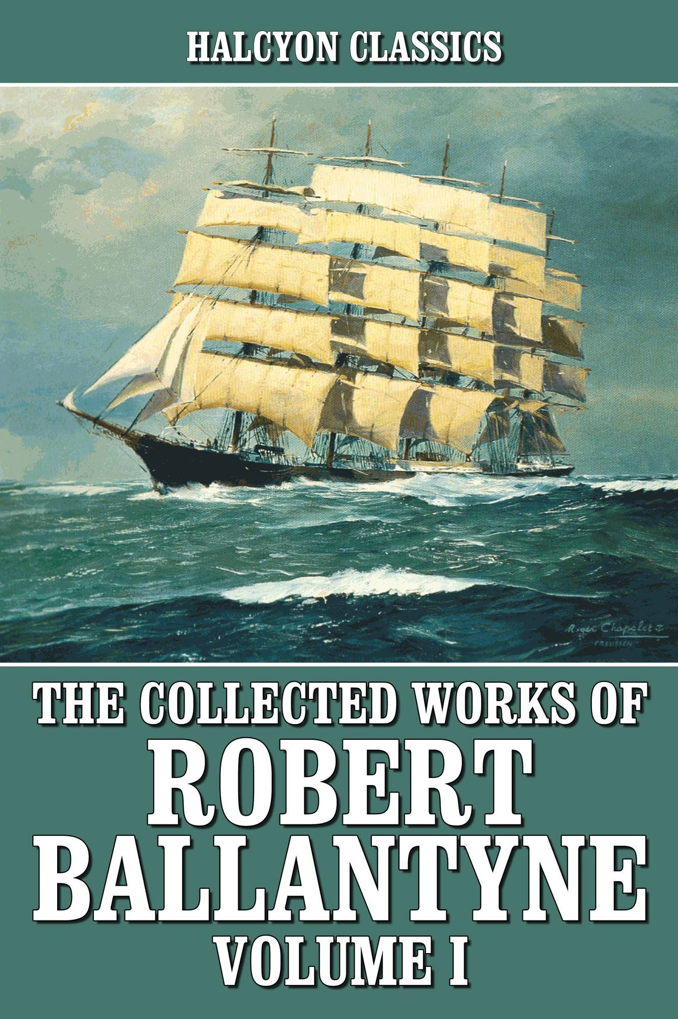 The Collected Works of R.M. Ballantyne Volume I