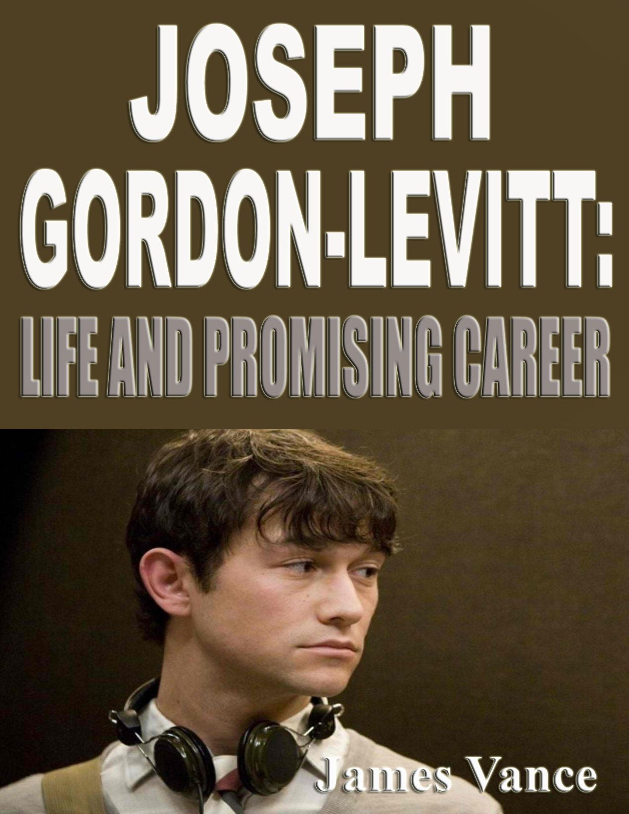 Joseph Gordon-Levitt: Life and Promising Career