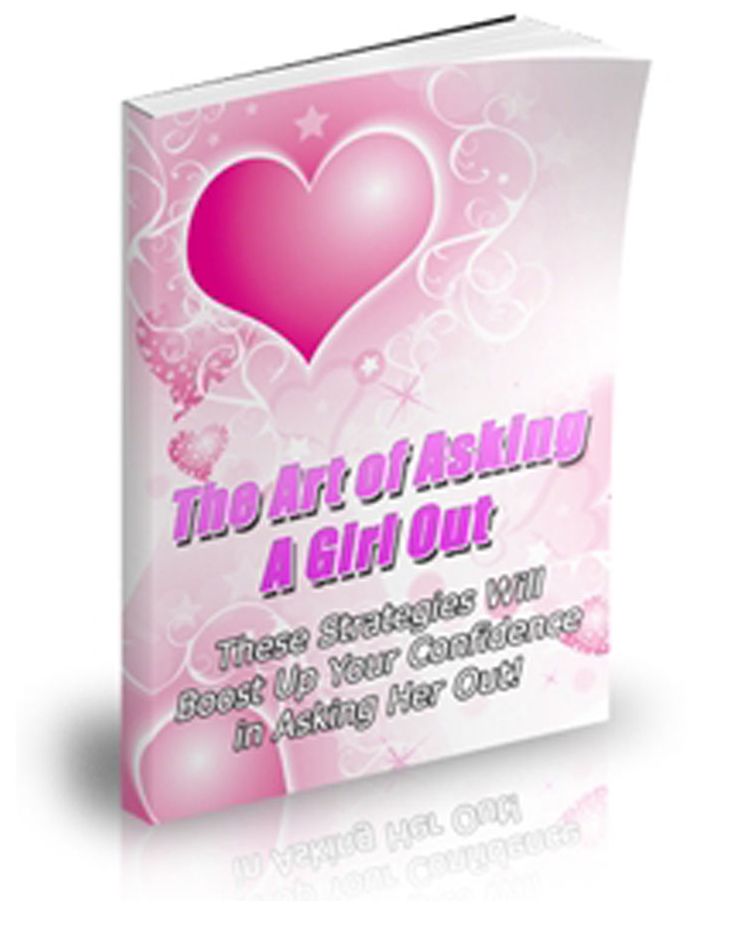 The Art of Asking A Girl Out