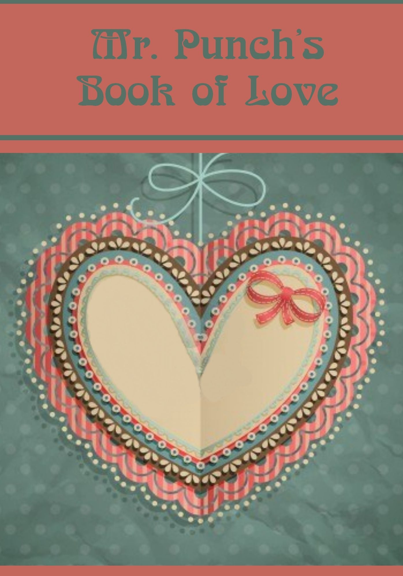Mr. Punch's Book of Love (Illustrated)