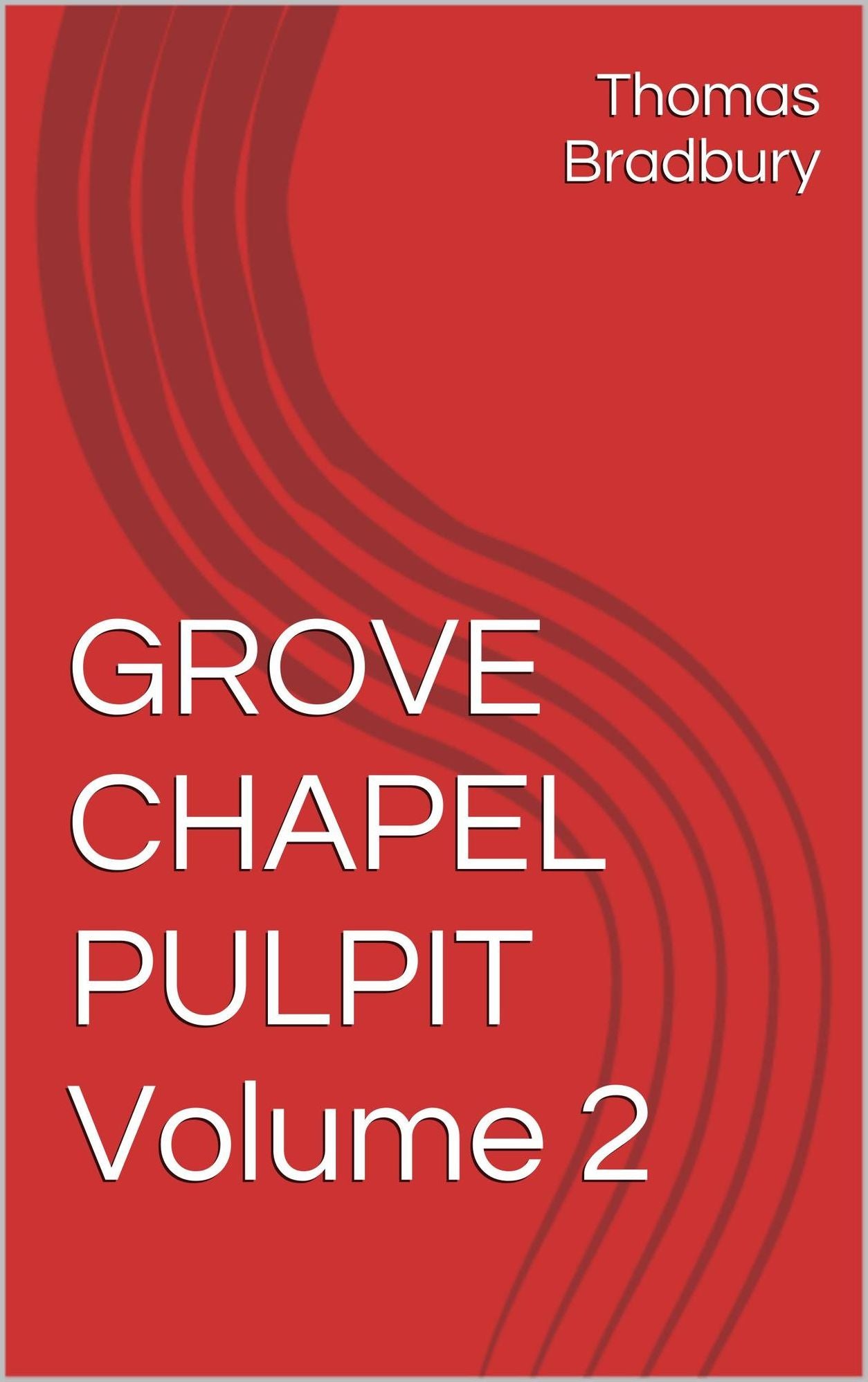 Grover Chapel Pulpit, Volume 2