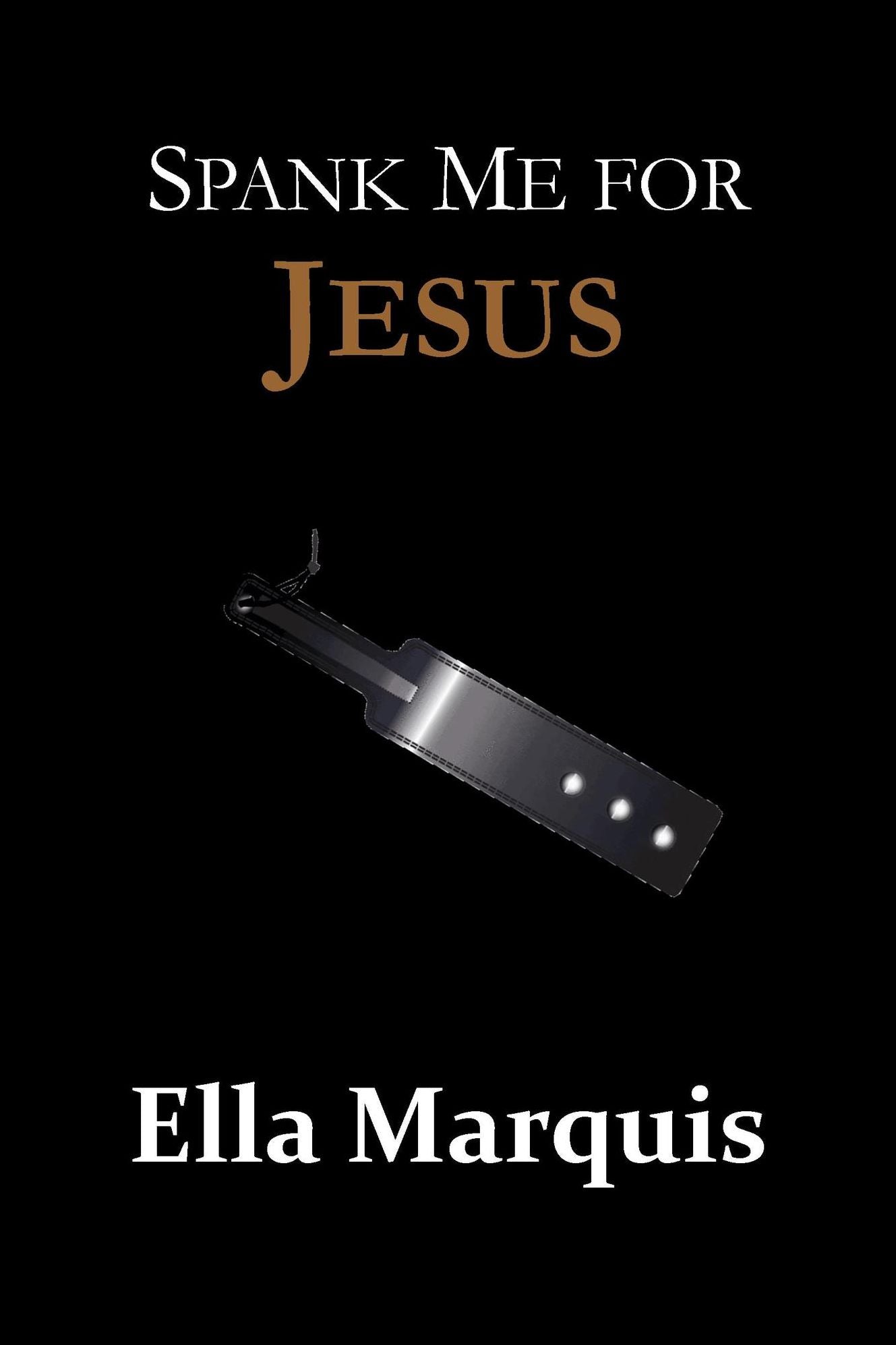 Spank Me for Jesus