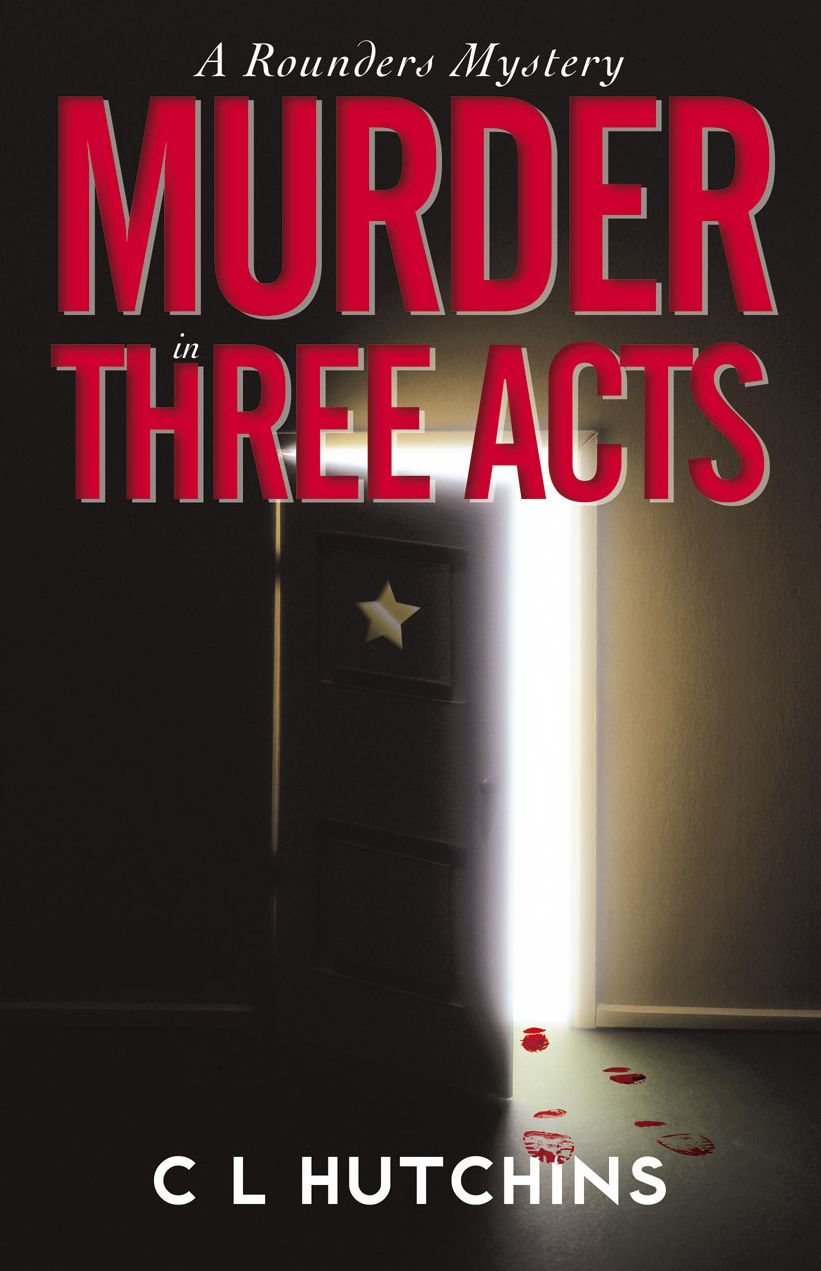 Murder in Three Acts: A Rounders Mystery
