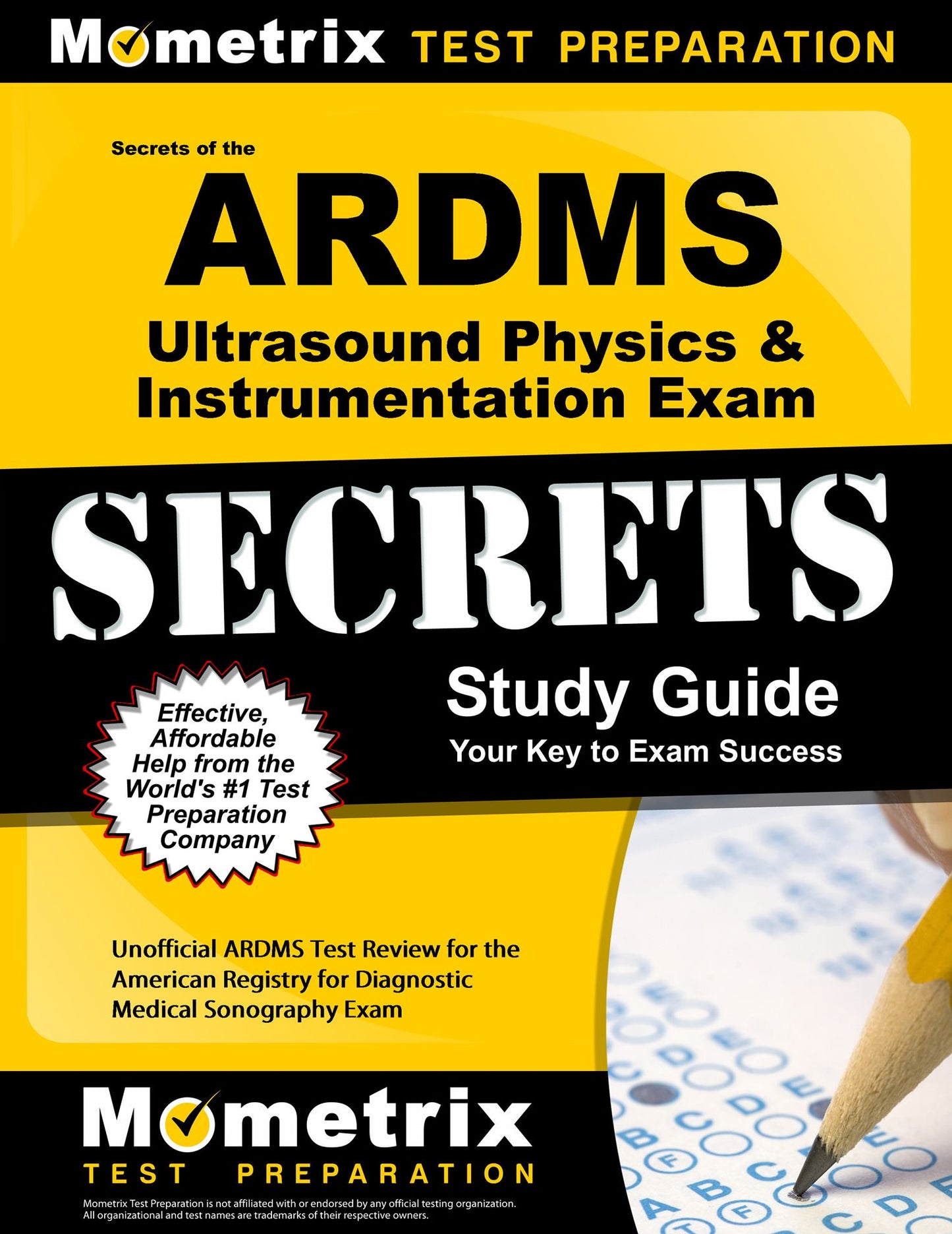 Secrets of the ARDMS Ultrasound Physics & Instrumentation Exam Study Guide: Unofficial ARDMS Test Review for the American Registry for Diagnostic Medical Sonography Exam