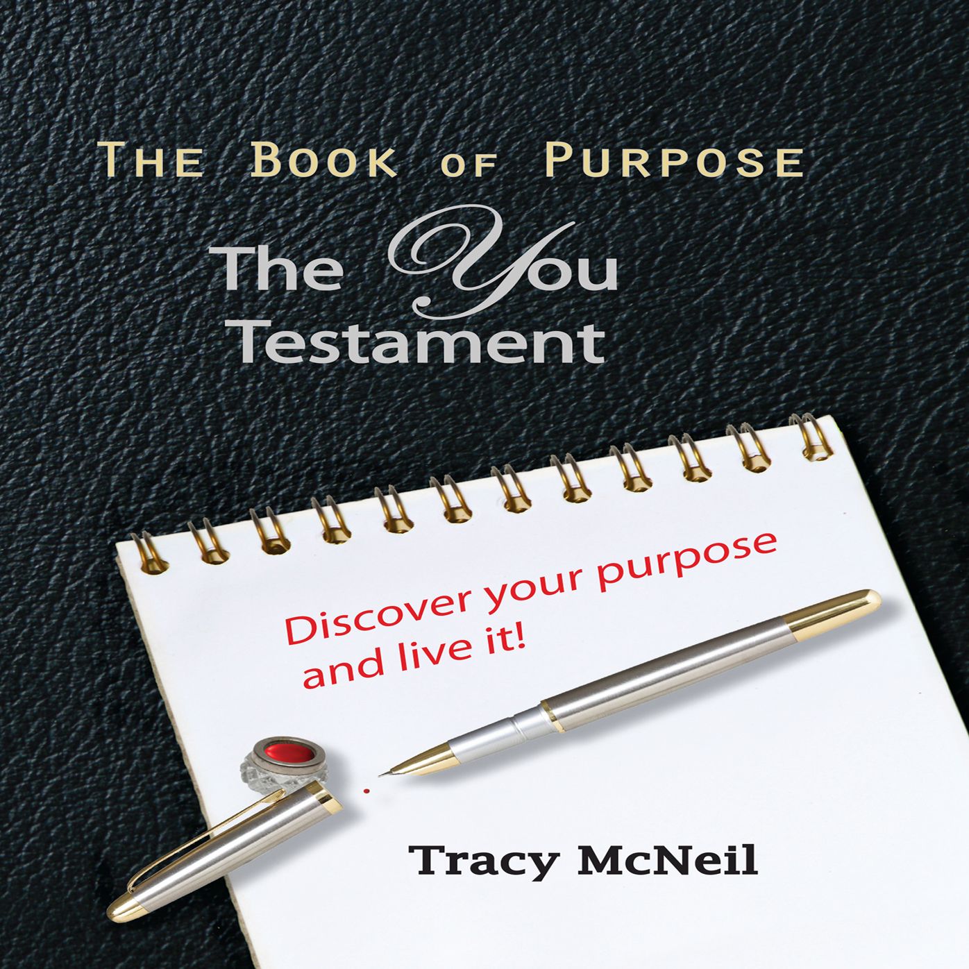The Book Of Purpose:The YOU Testament