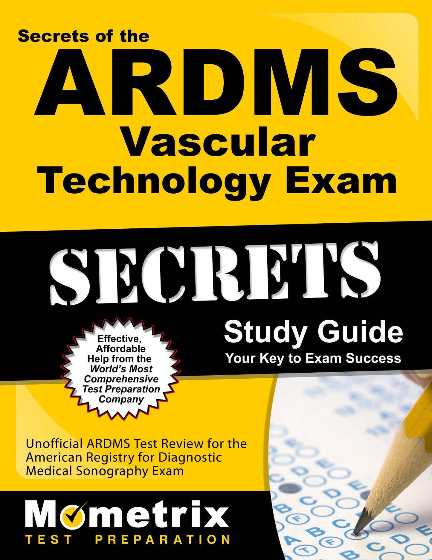 Secrets of the ARDMS Vascular Technology Exam Study Guide: Unofficial ARDMS Test Review for the American Registry for Diagnostic Medical Sonography Exam
