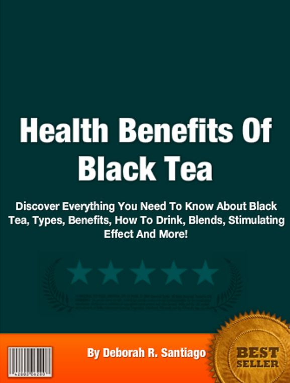 Health Benefits Of Black Tea: Discover Everything You Need To Know About Black Tea, Types, Benefits, How To Drink, Blends, Stimulating Effect And More!