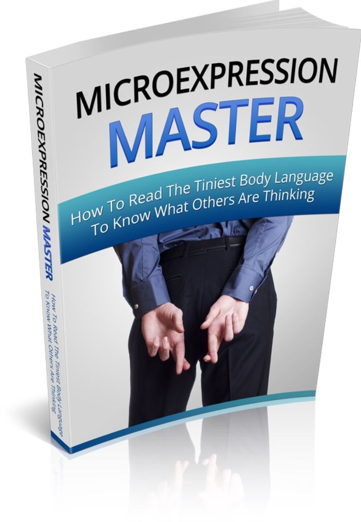 Microexpression Master - How To Read The Tinies Body Language To Know What Others Are Thinking