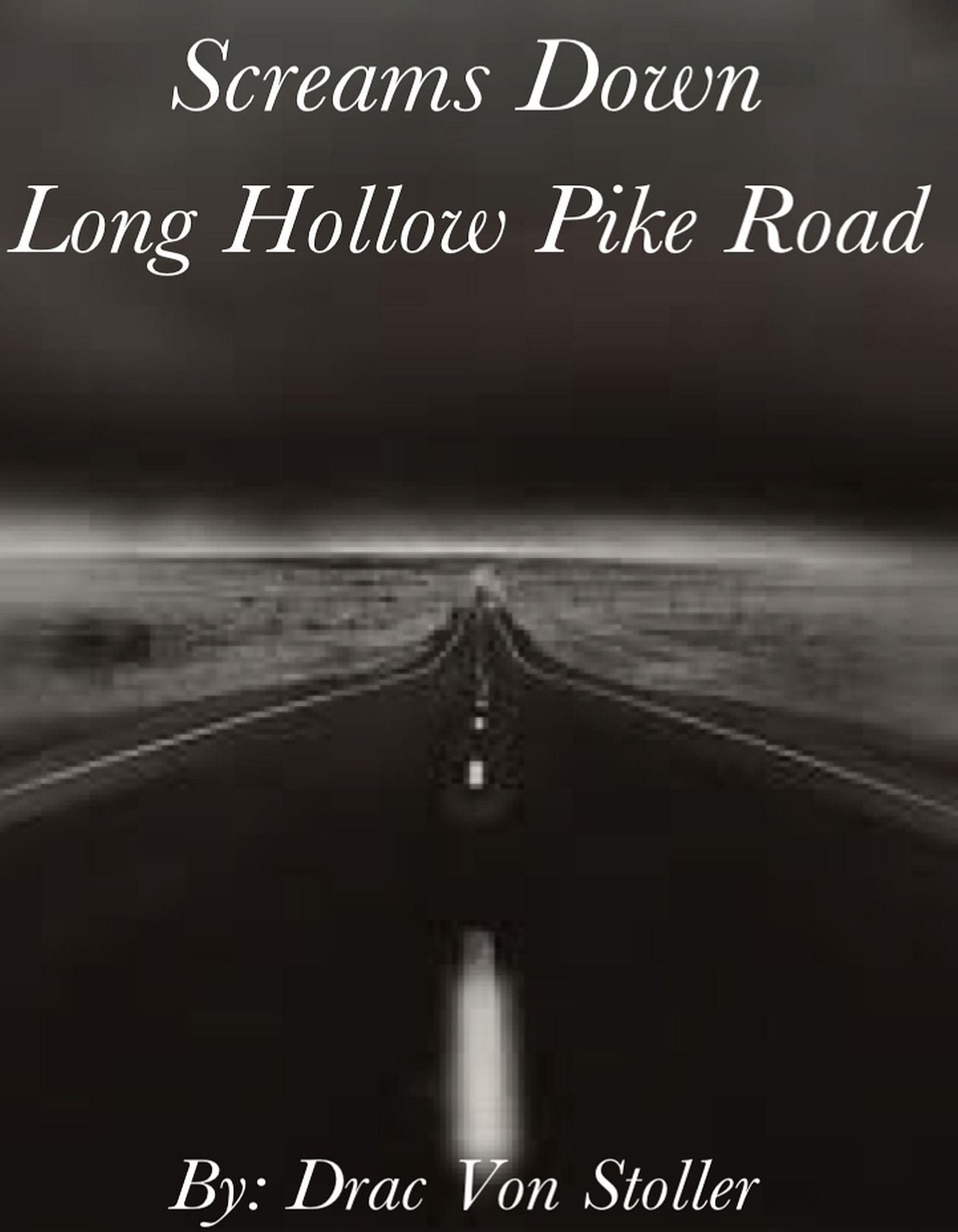 Screams Down Long Hollow Pike Road