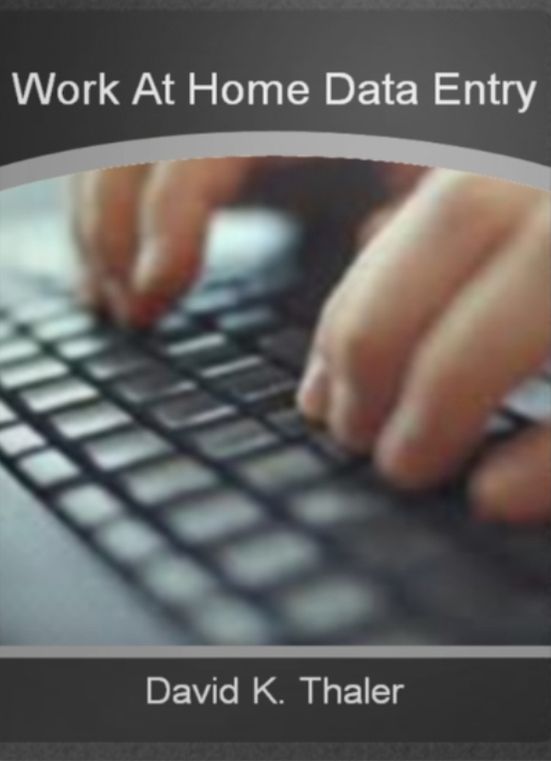 Work At Home Data Entry:If You Want To Know About Data Entry Jobs, Work From Home, Scams,Extra Income, Freelance Jobs, Training And Much More!