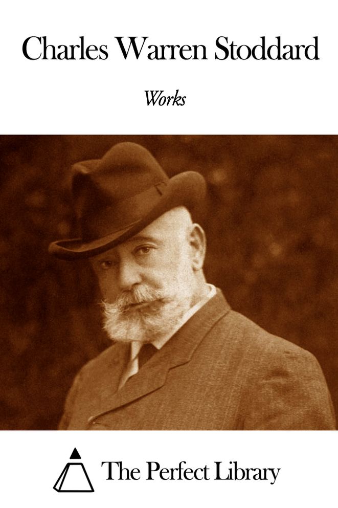 Works of Charles Warren Stoddard