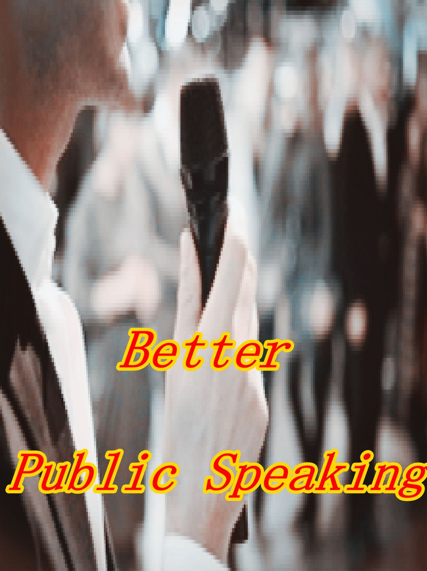 Better Public Speaking