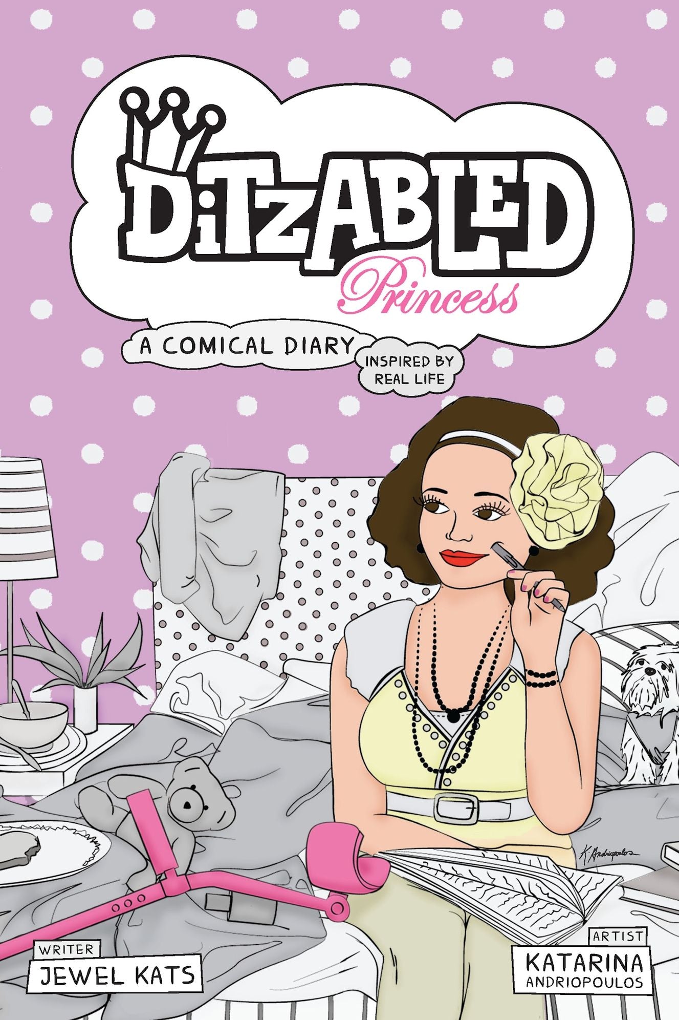DitzAbled Princess: A Comical Diary Inspired by Real Life