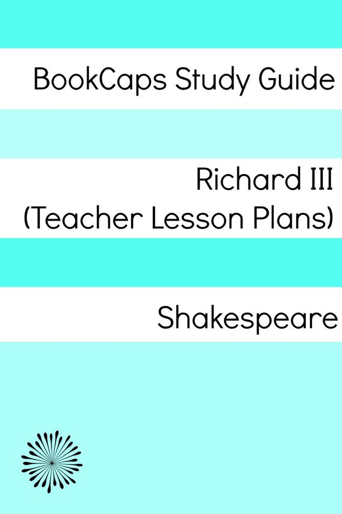 Richard III Teacher Lesson Plans