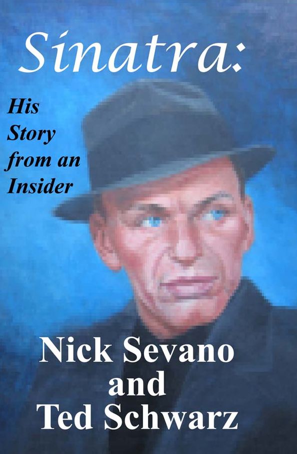 Sinatra: His Story from an Insider