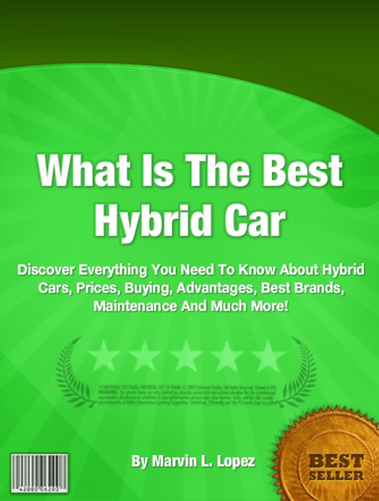 What Is The Best Hybrid Car: Discover Everything You Need To Know About Hybrid Cars, Prices, Buying, Advantages, Best Brands, Maintenece And Much More!