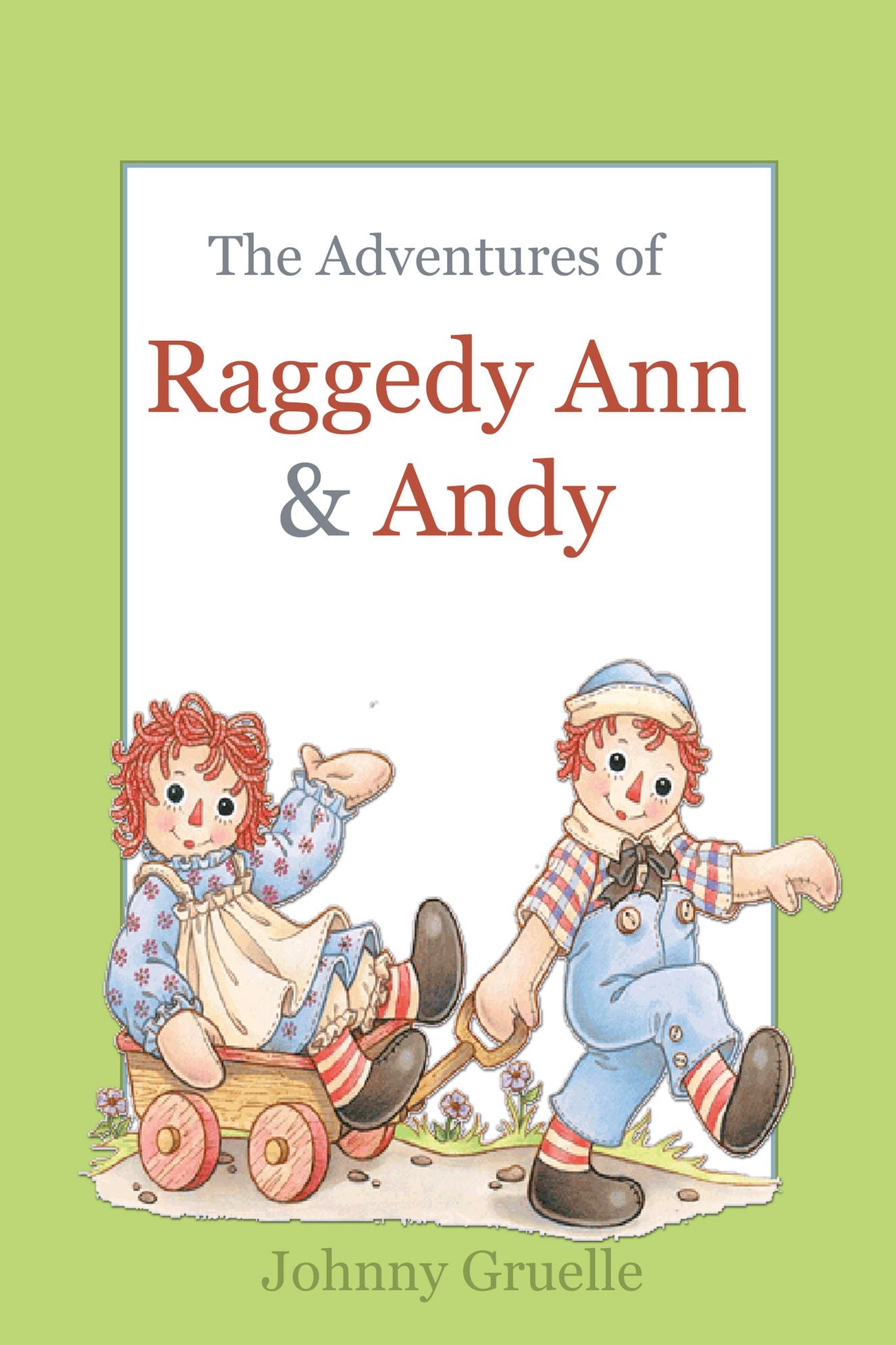 The Adventures of Raggedy Ann & Andy - Illustrated