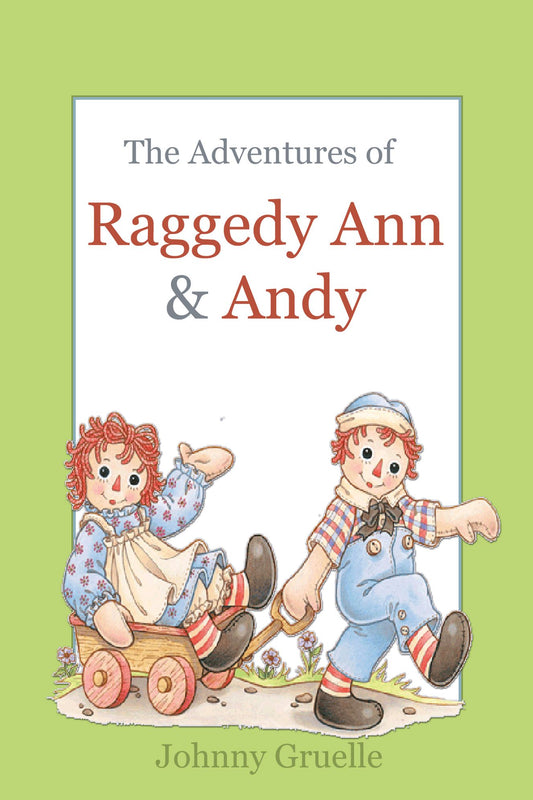 The Adventures of Raggedy Ann & Andy - Illustrated