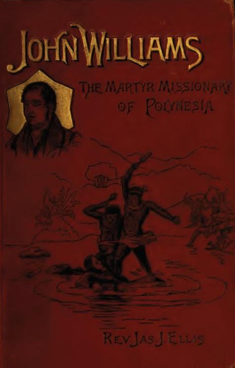 John Williams: The Martyr Missionary of Polynesia