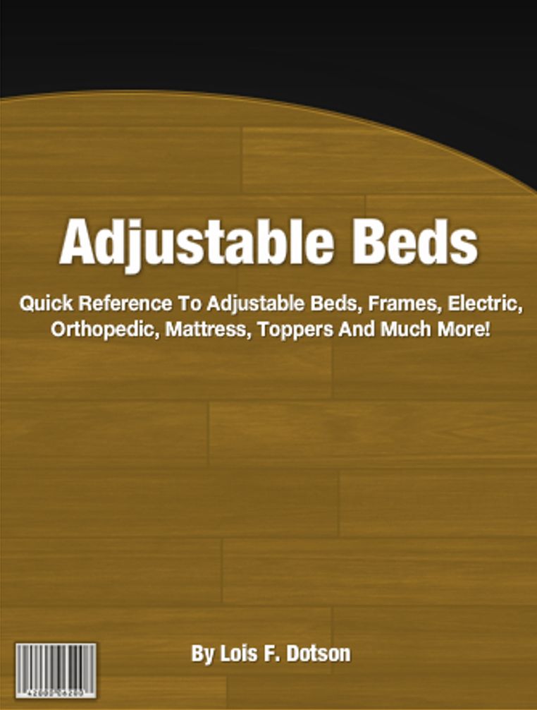 Adjustable Beds: Quick Reference To Adjustable Beds, Frames, Electric, Mattress,