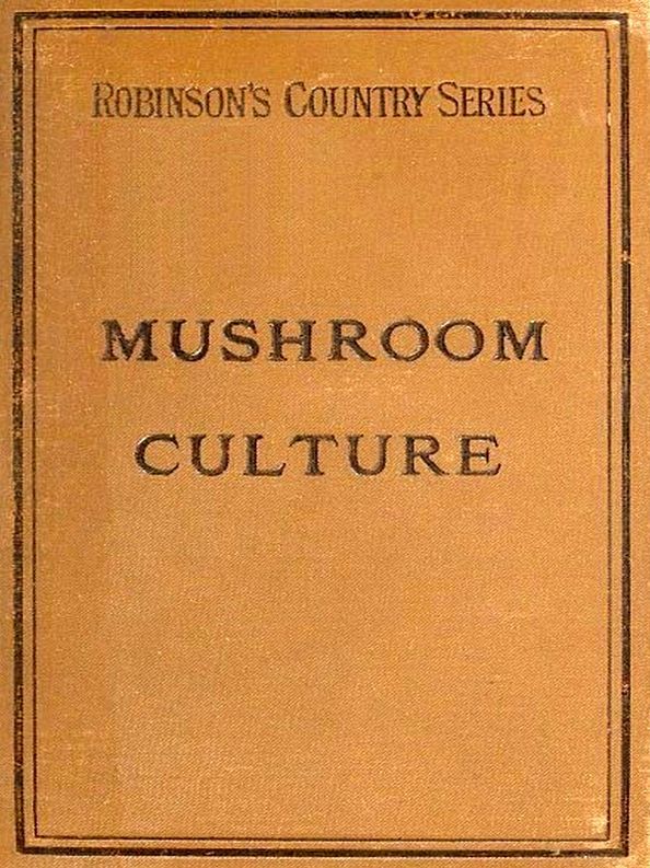 Mushroom Culture, Its Extension and Improvement