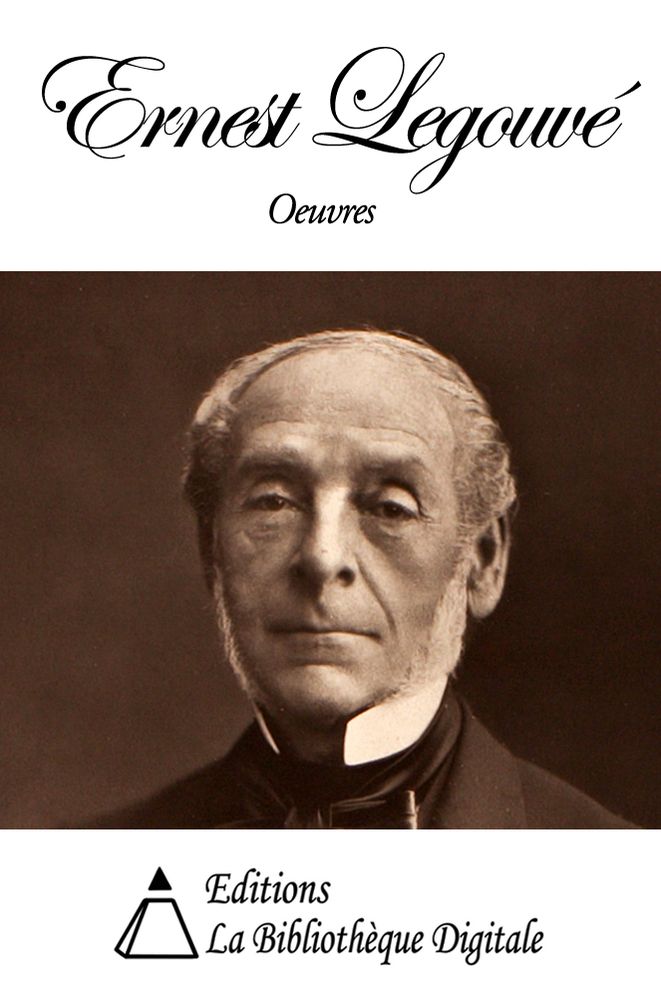 Oeuvres de Ernest Legouv&eacute;