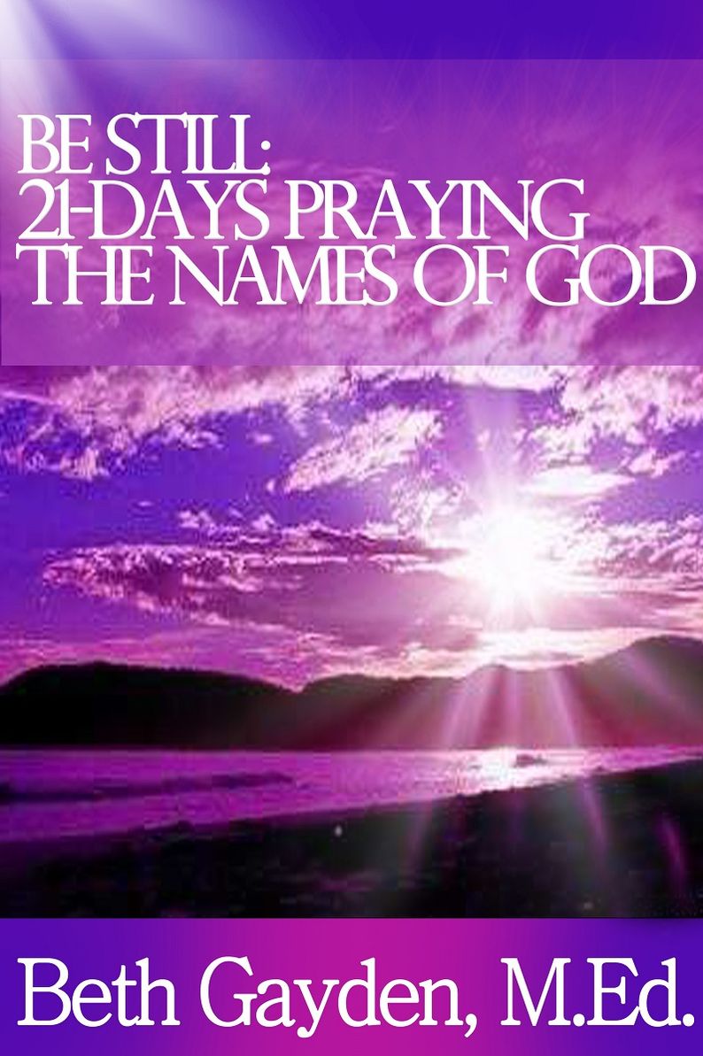 Be Still: 21-Days Praying the Names of God