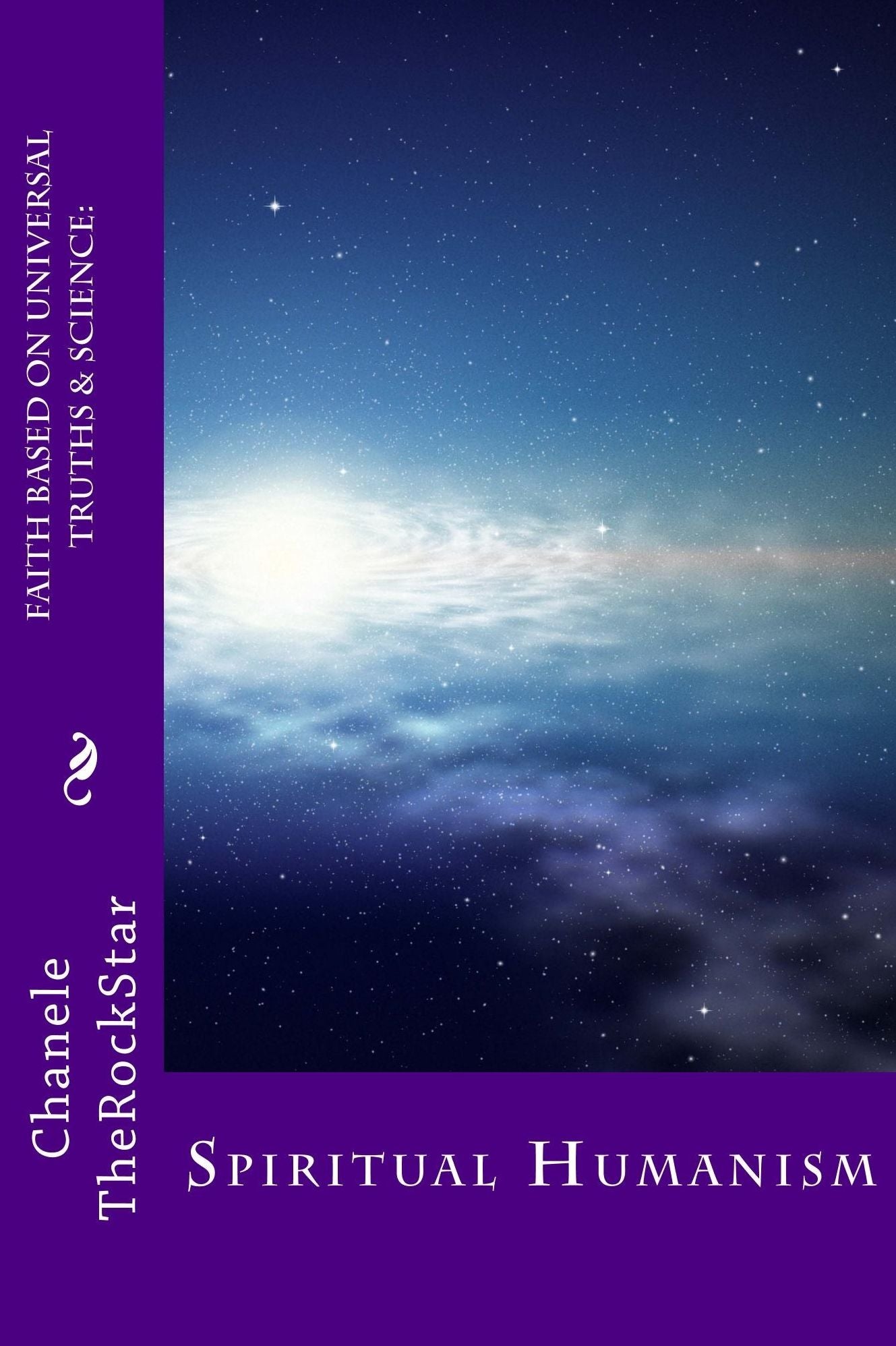 Faith Based on Universal Truths & Science: Spiritual Humanism