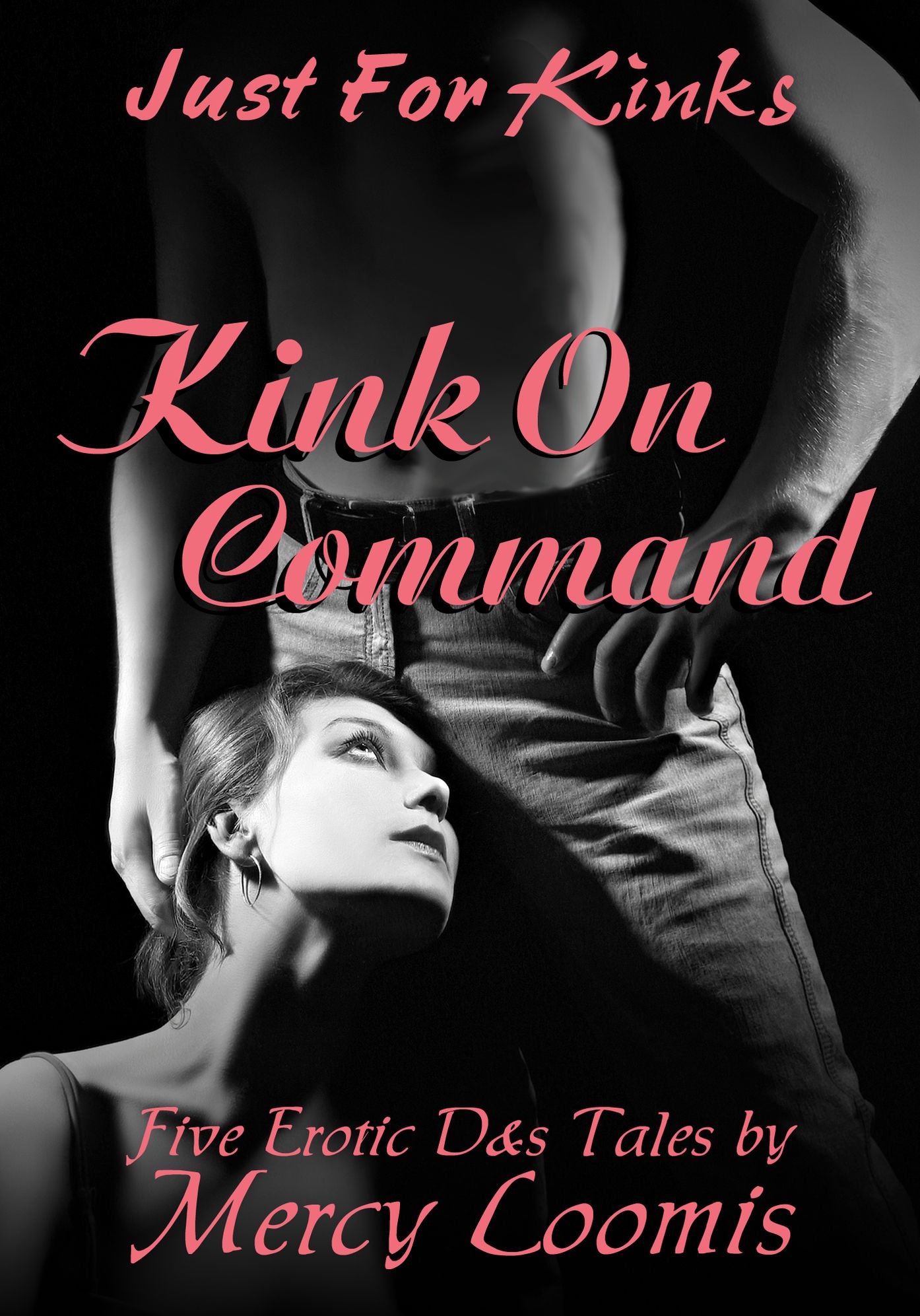 Kink On Command: Five Erotic D&s Tales