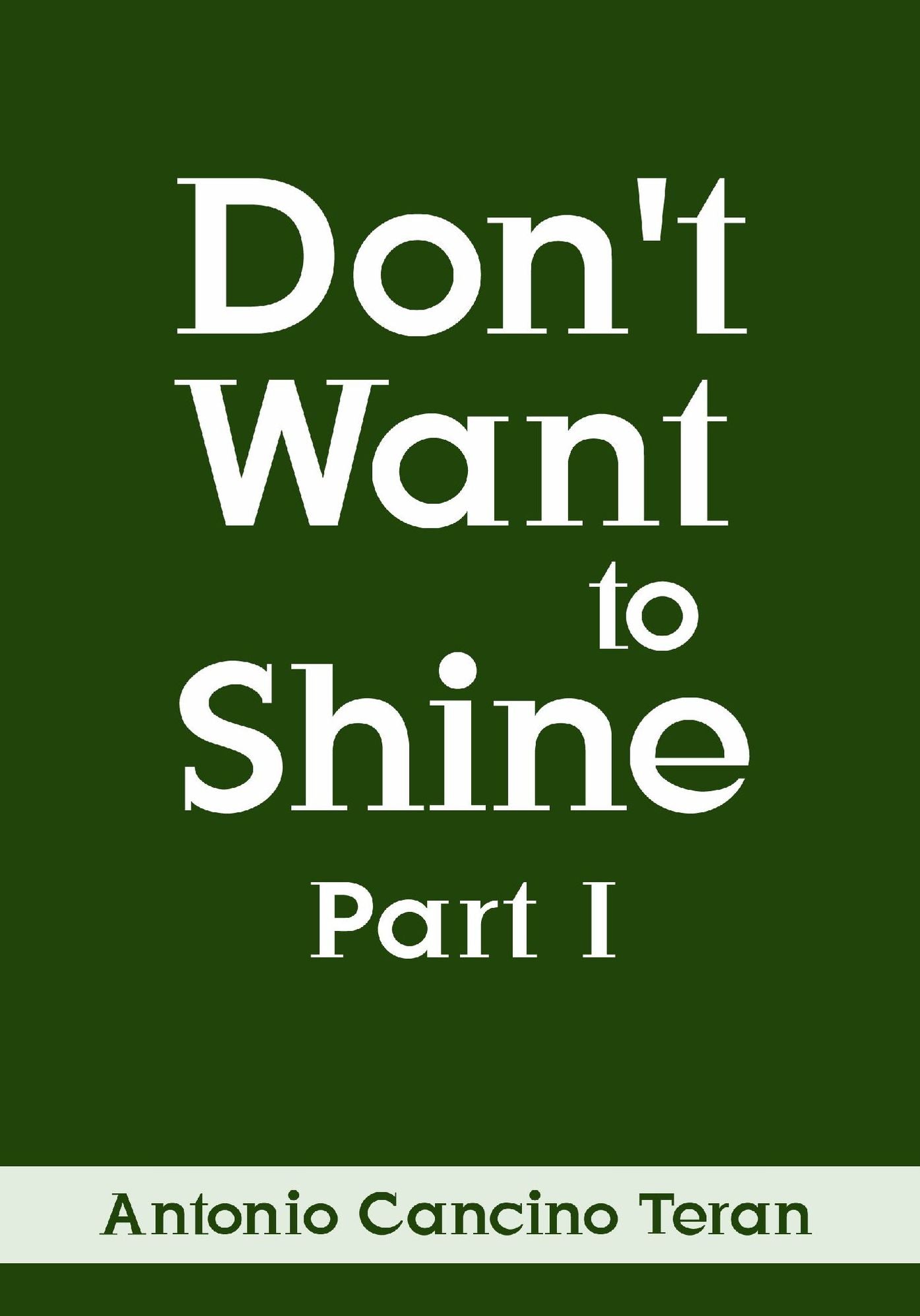 Don't Want to Shine