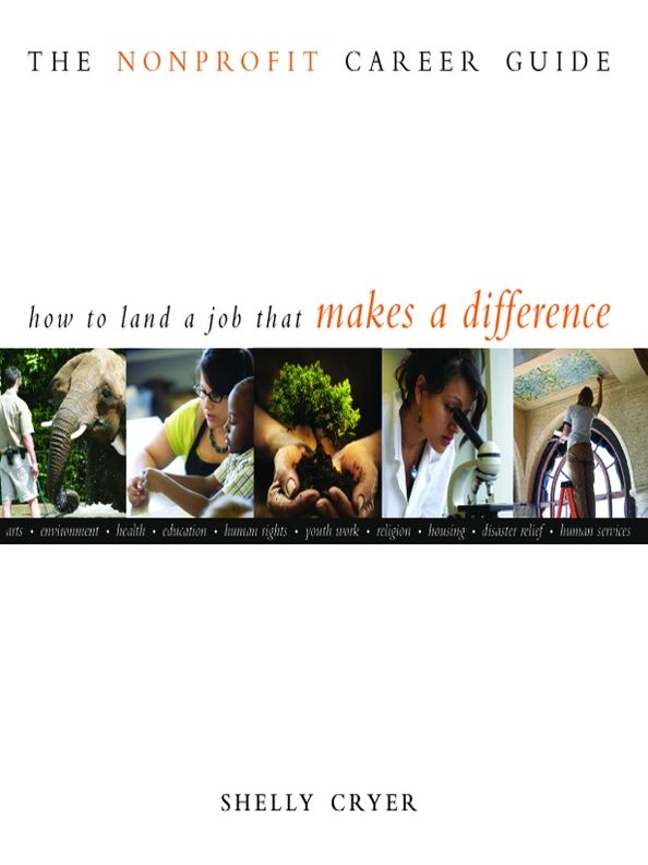 The Nonprofit Career Guide: How to Land a Job That Makes a Difference