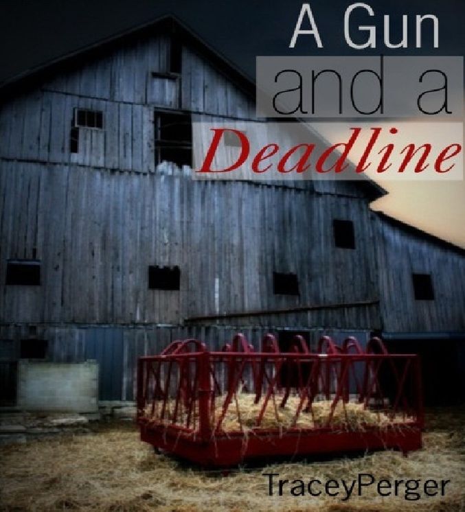 A Gun and a Deadline