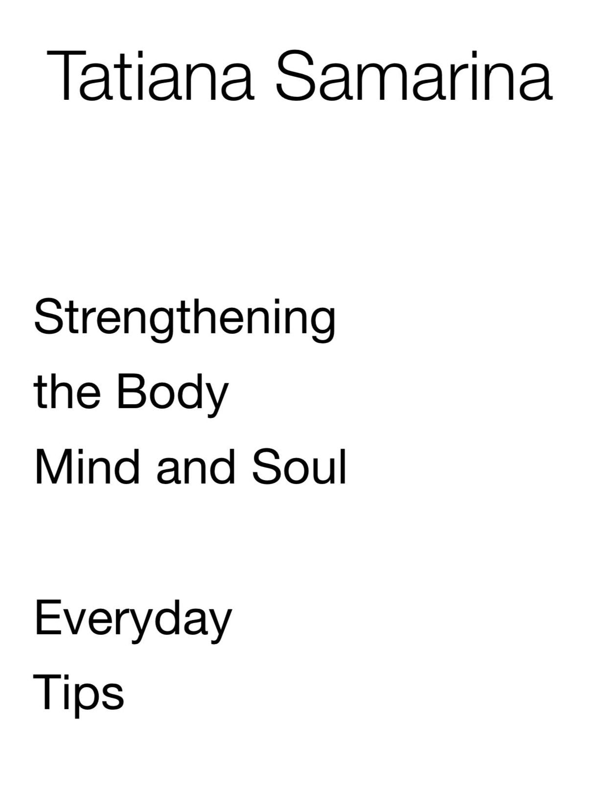 Strengthening The Body, Mind and Soul: Everyday Tips