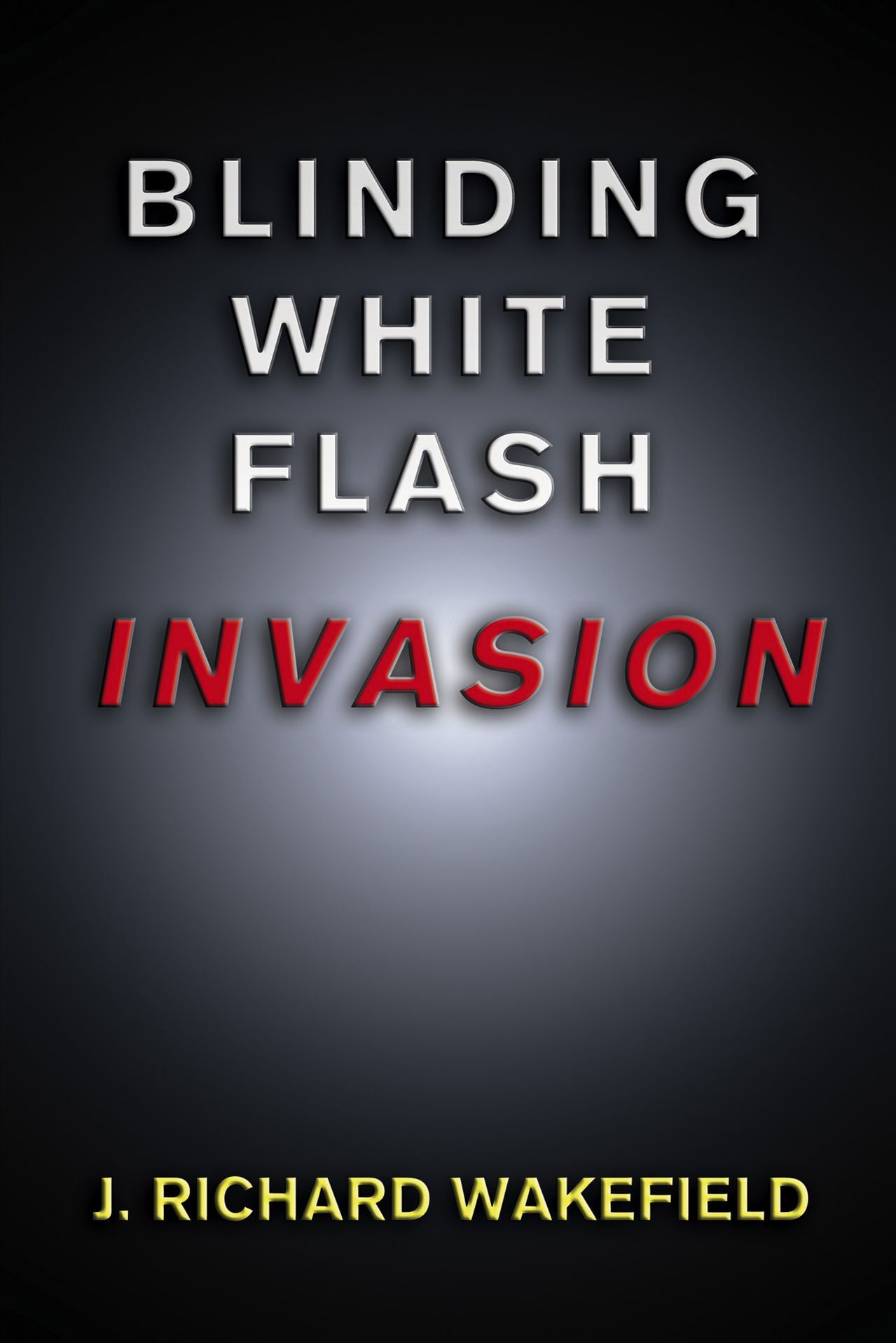 Blinding White Flash: INVASION