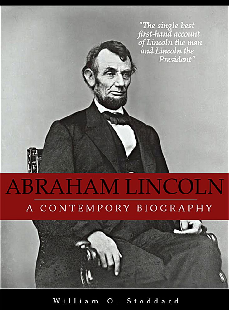 Abraham Lincoln: A Contemporary Biography