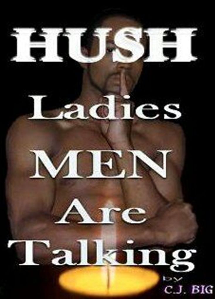 Hush Ladies Men Are Talking