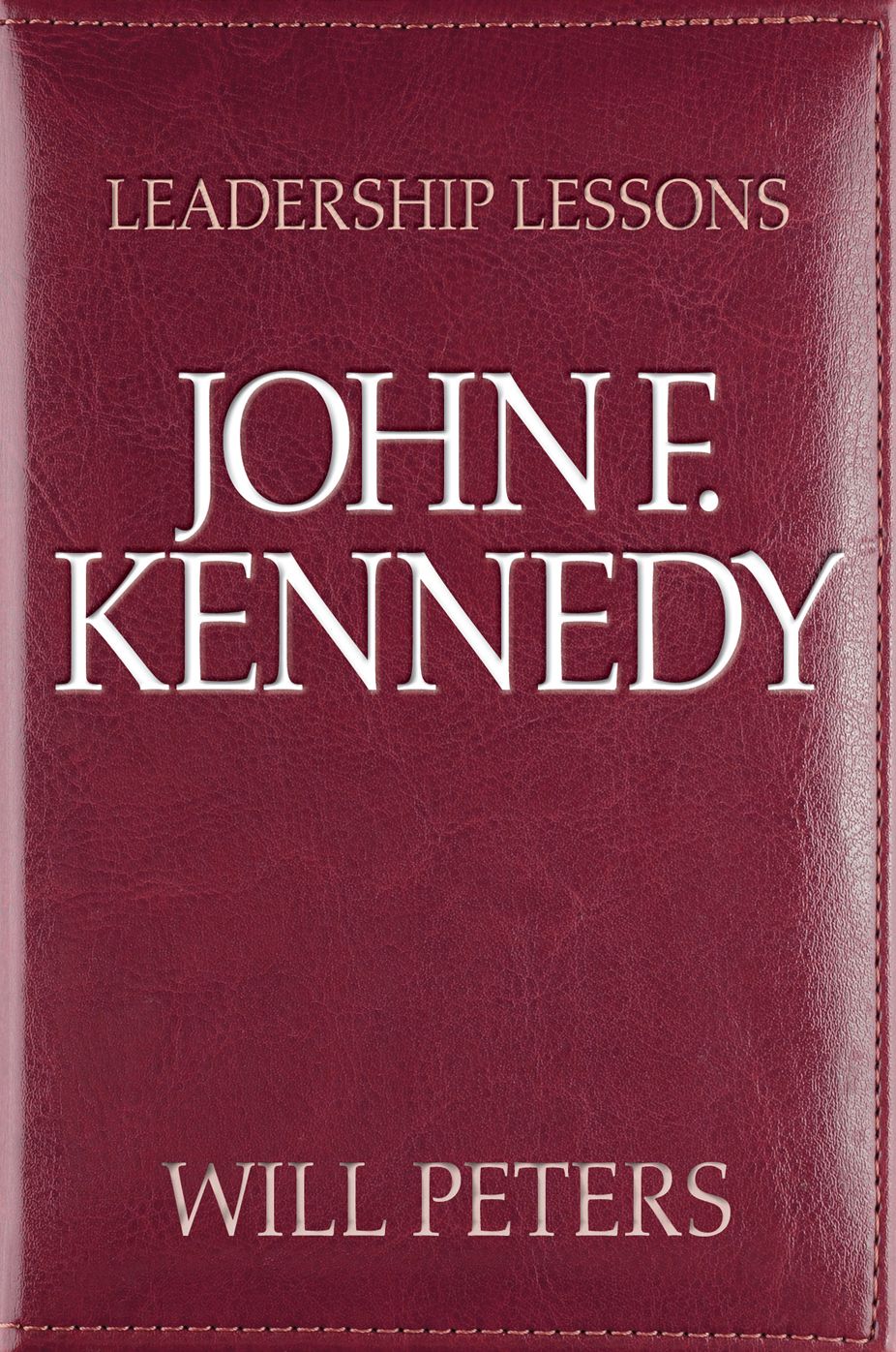 Leadership Lessons: John F. Kennedy