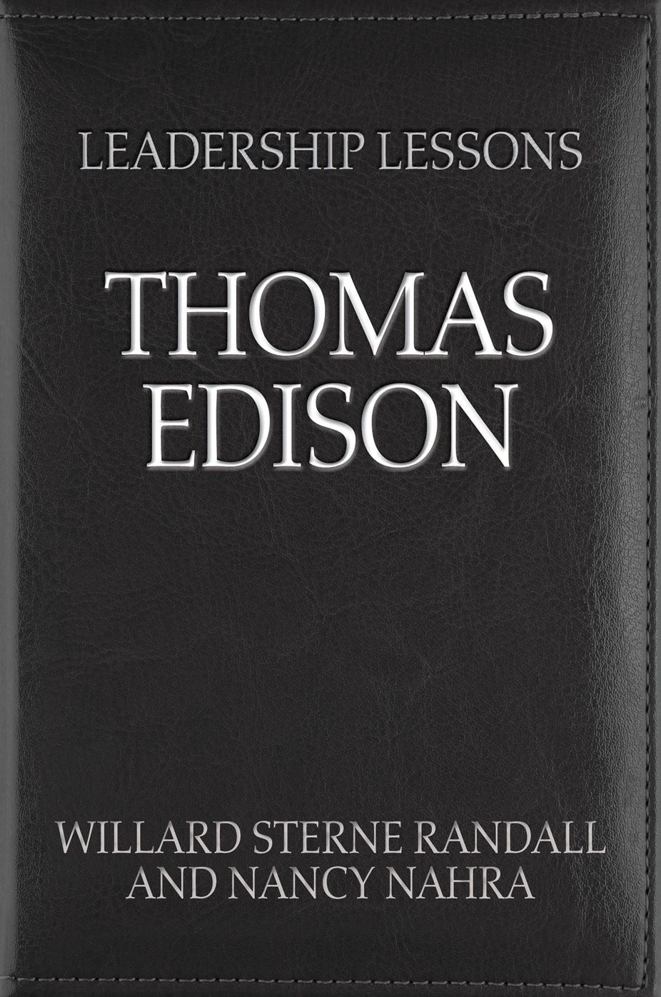 Leadership Lessons: Thomas Edison