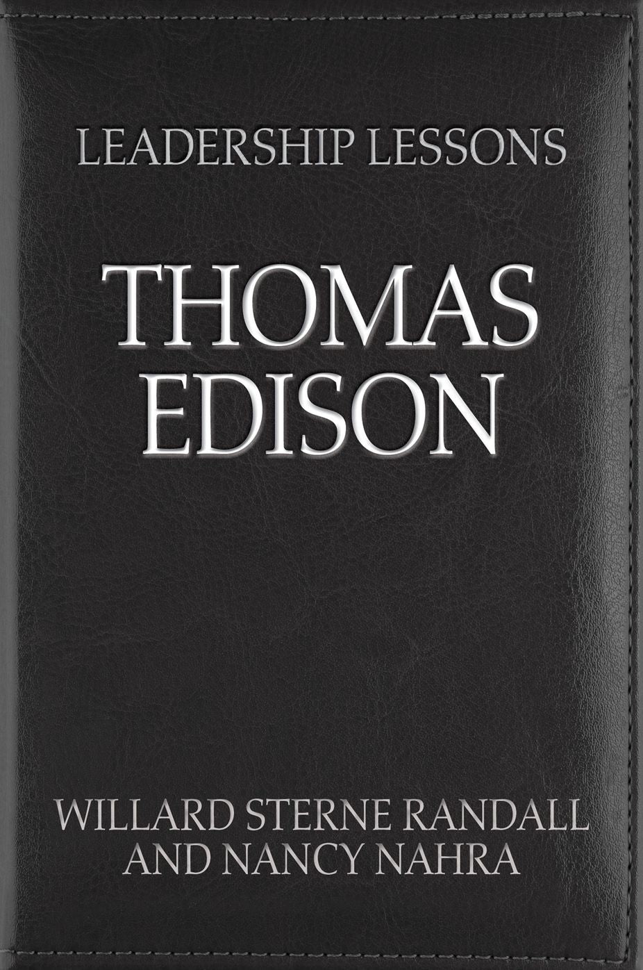 Leadership Lessons: Thomas Edison
