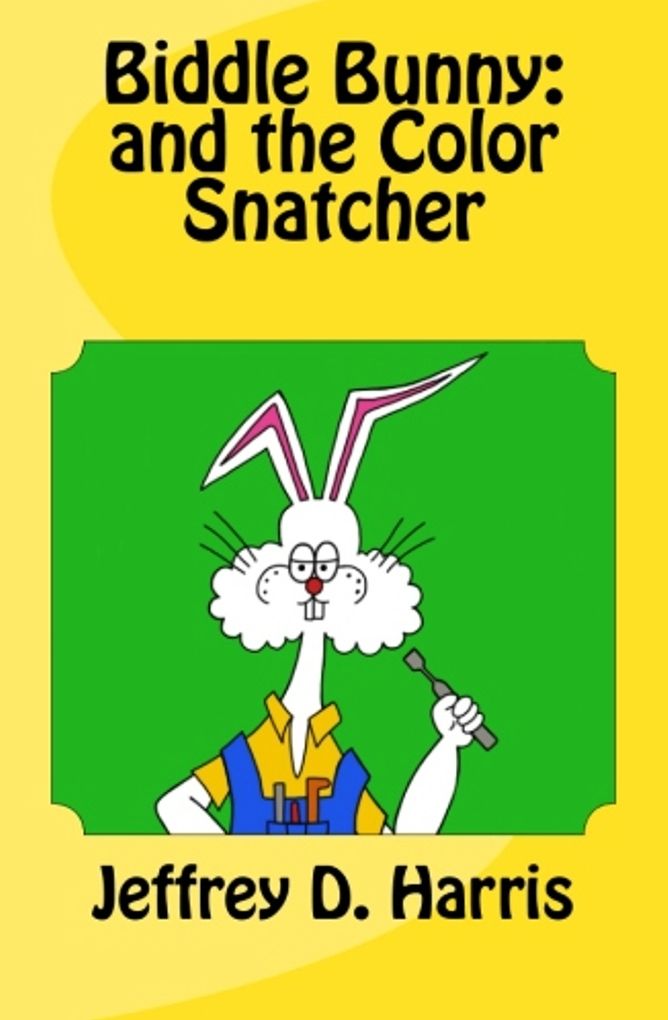 Biddle Bunny and the Color Snatcher