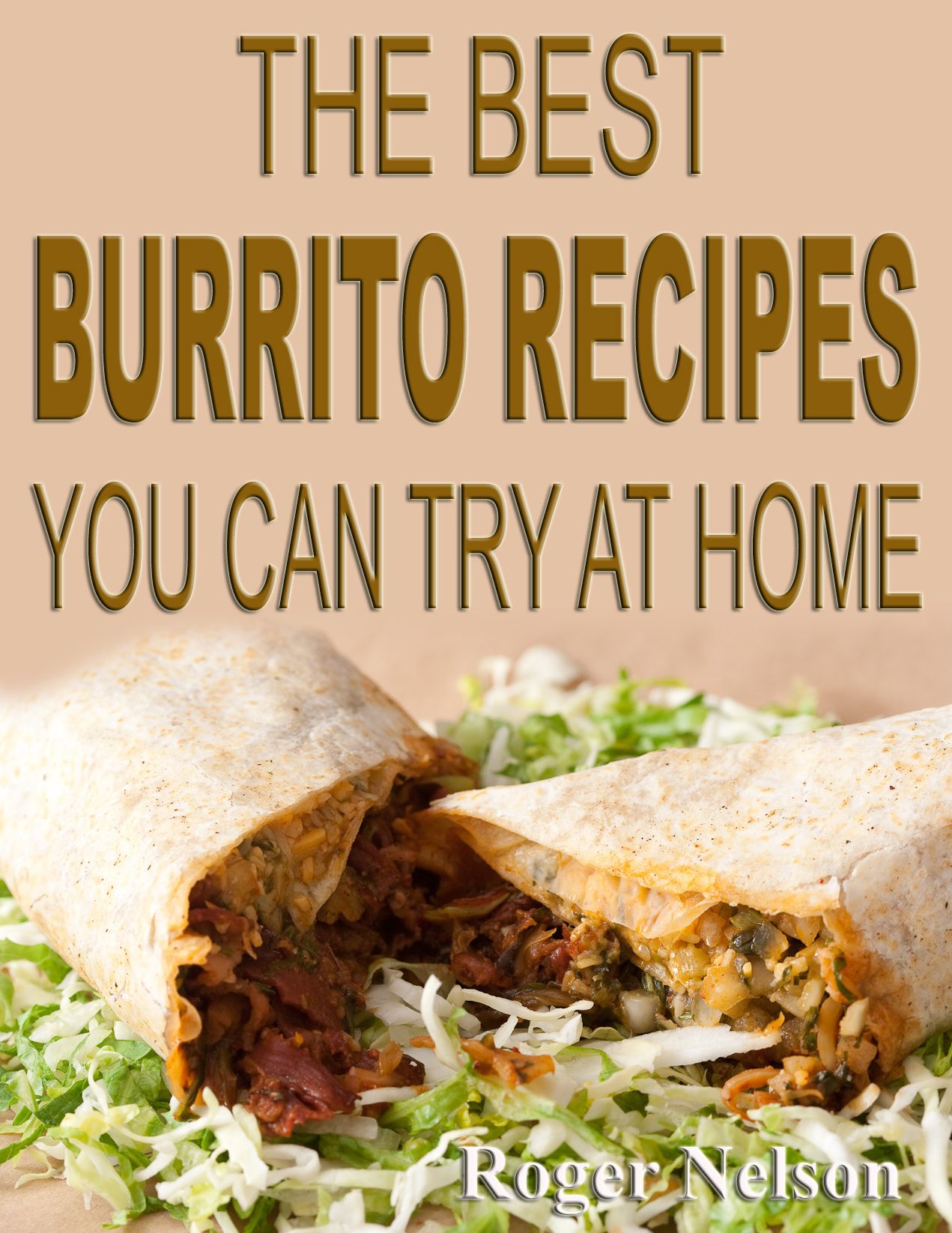 The Best Burrito Recipes You Can Try at Home