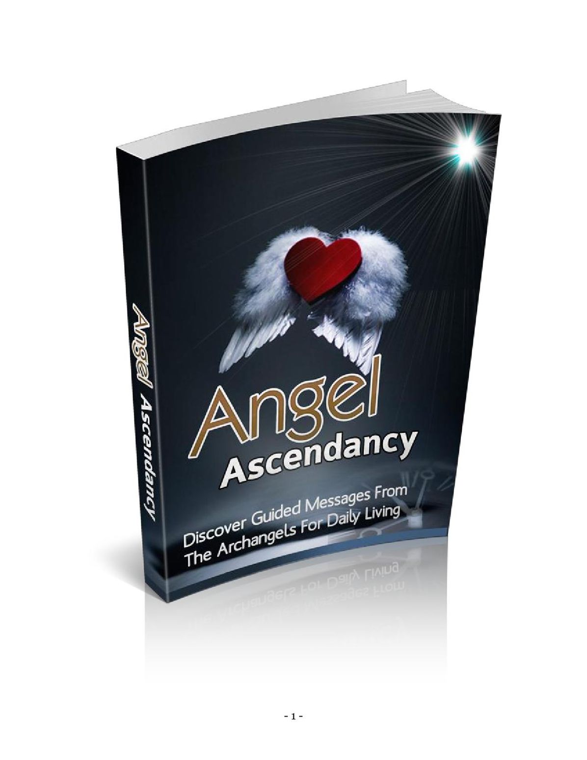 Angel Ascendancy: Discover Guided Messages From The Archangels For Daily Living