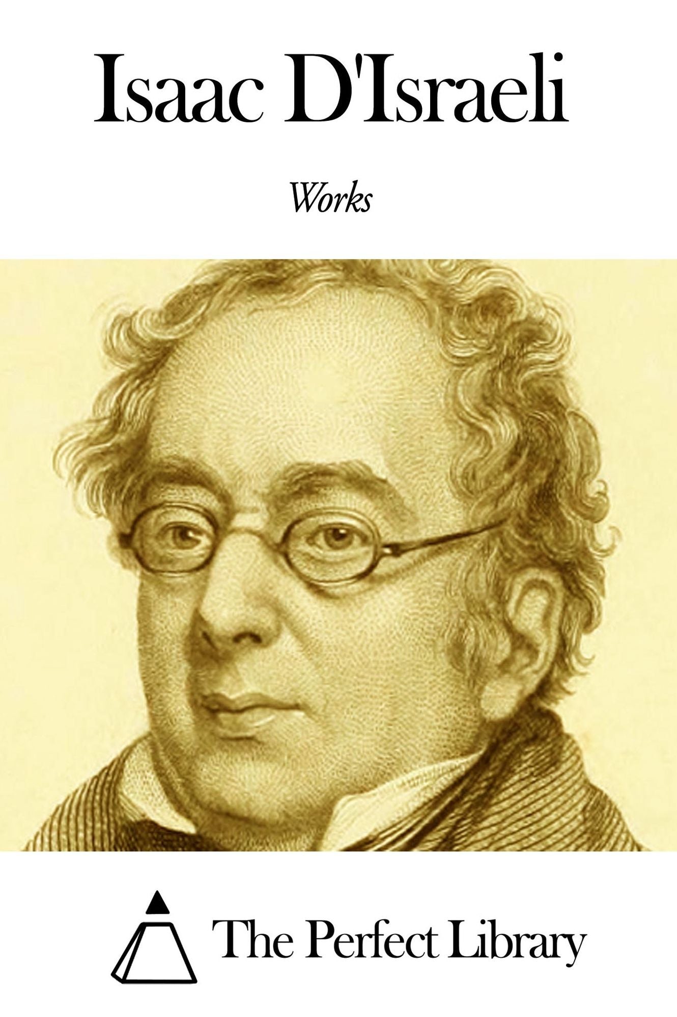 Works of Isaac D'Israeli