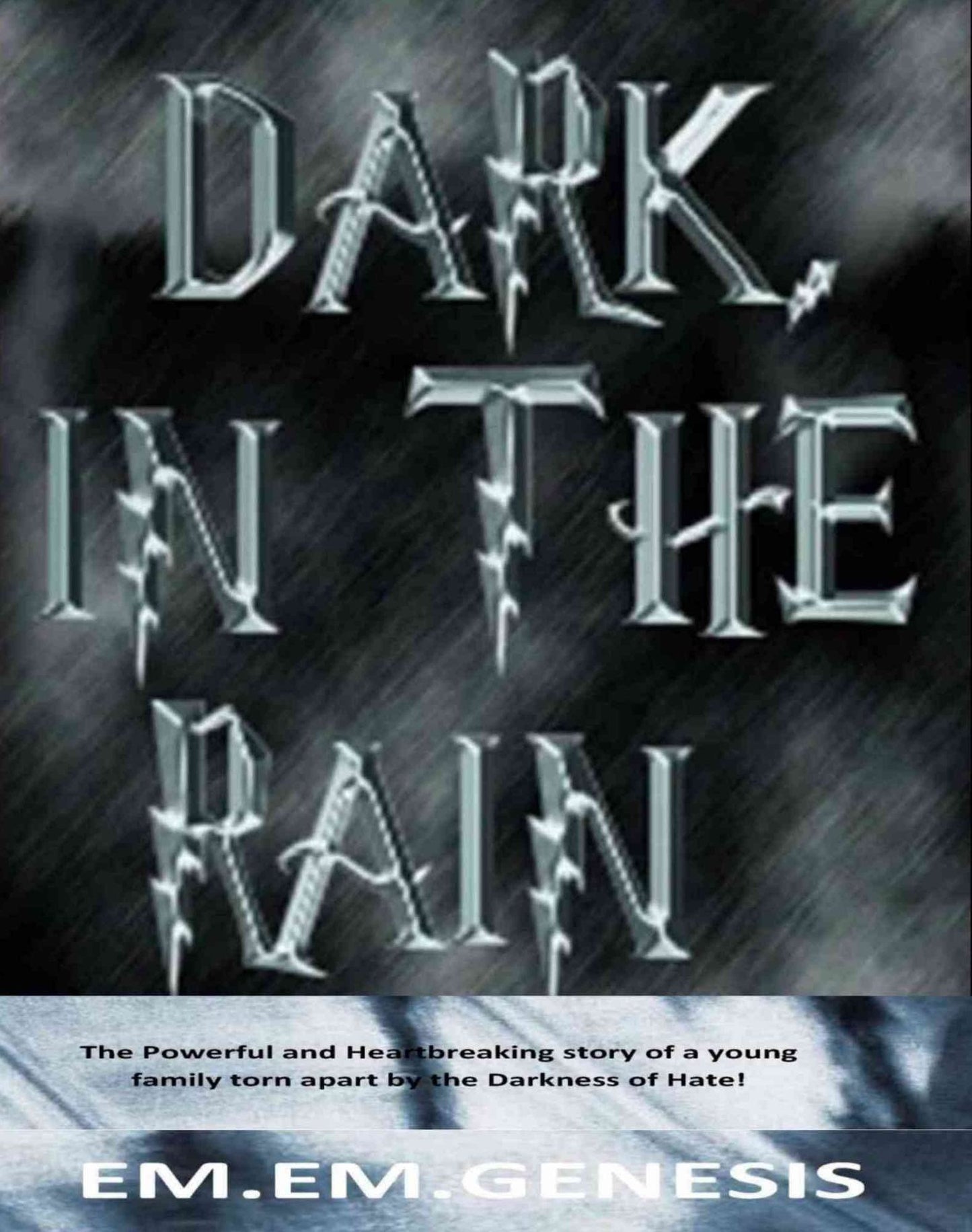 DARK, IN THE RAIN