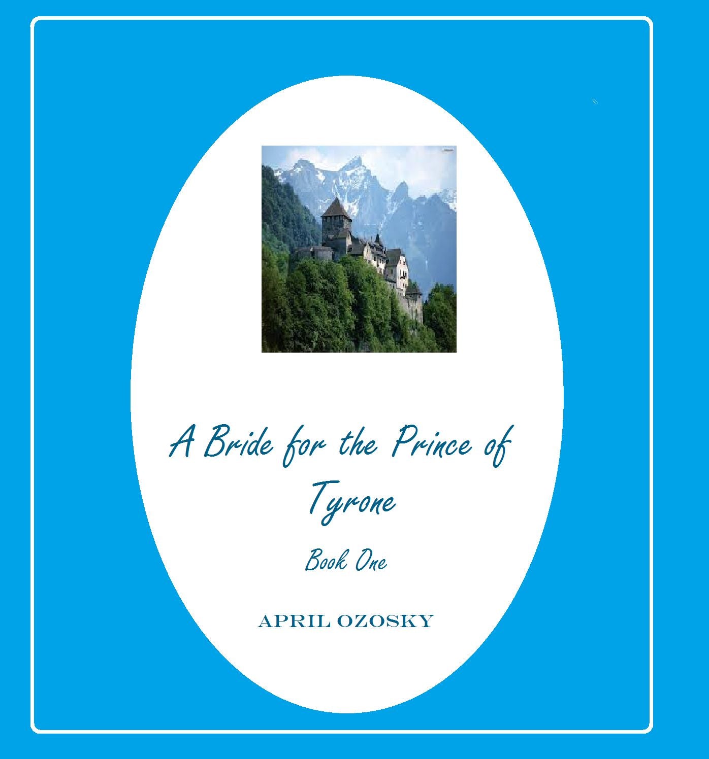 The Tyrone Trilogy Book One A Bride for the Prince of Tyrone