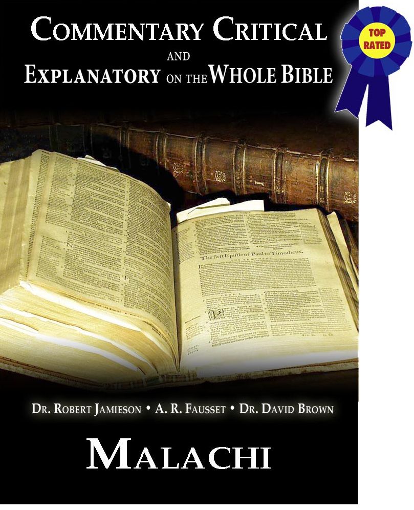 Commentary Critical and Explanatory on the Whole Bible - Book of Malachi