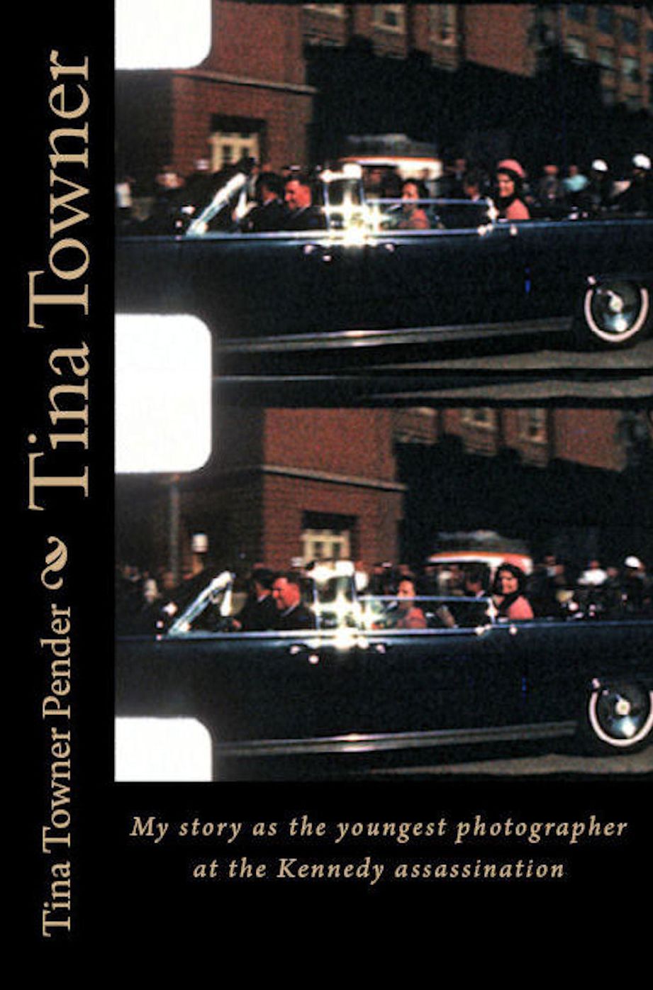 Tina Towner: My story as the youngest photographer at the Kennedy assassination