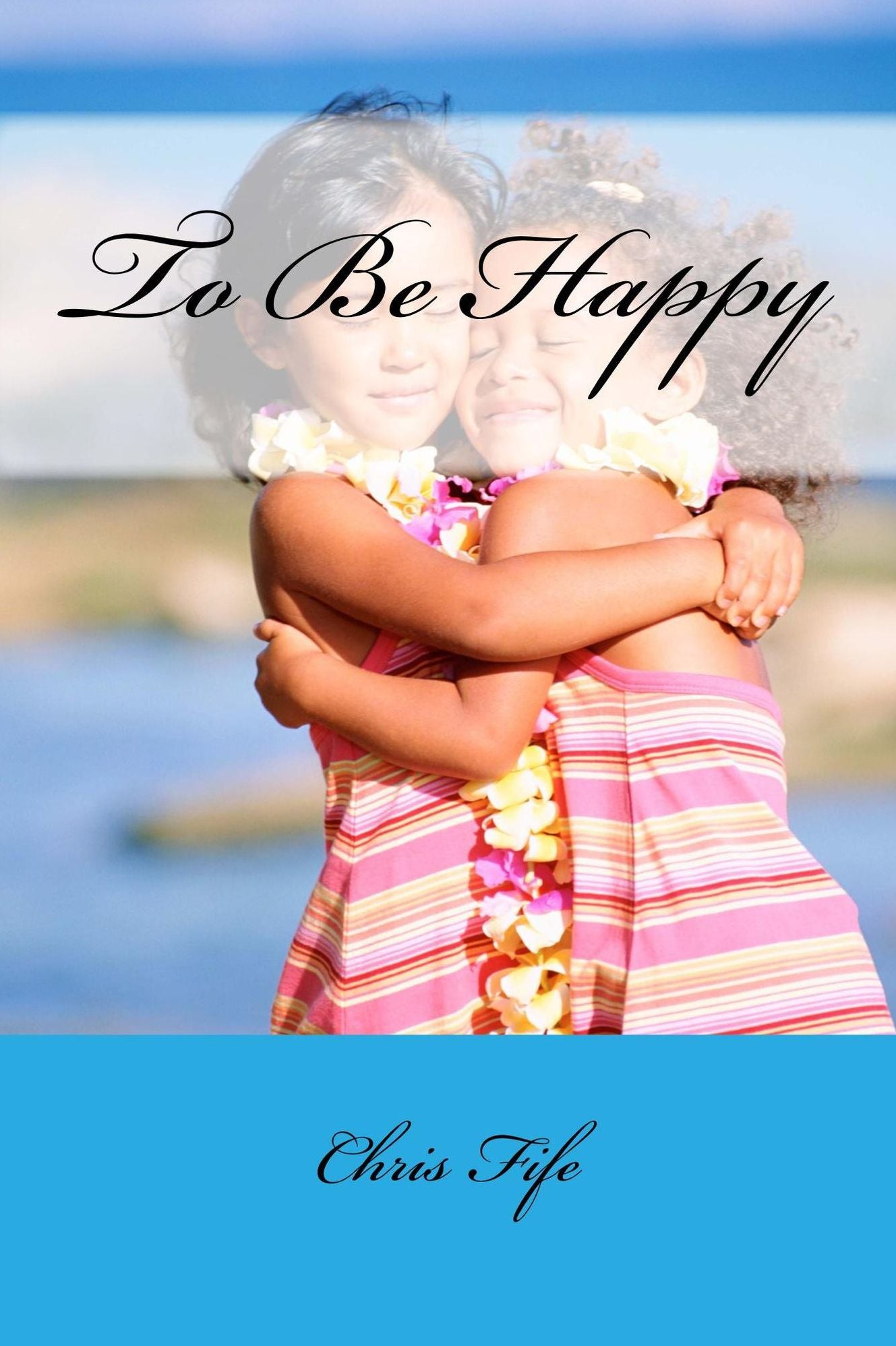 To Be Happy