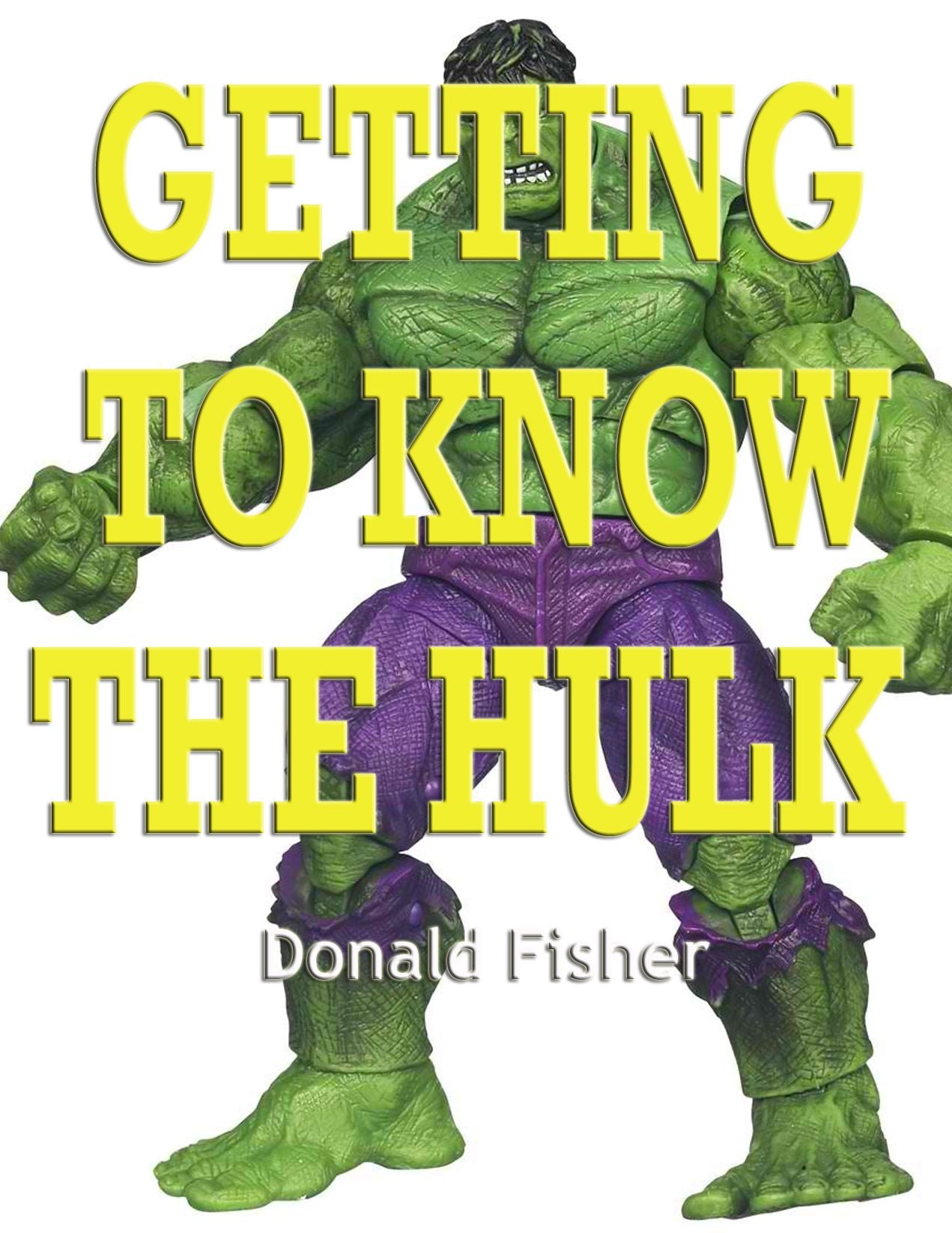 Getting to Know the Hulk